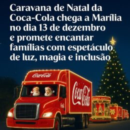 Caravana de Natal da Coca-Cola chega a Marília no dia 13 de dezembro e promete encantar famílias com espetáculo de luz, magia e inclusão