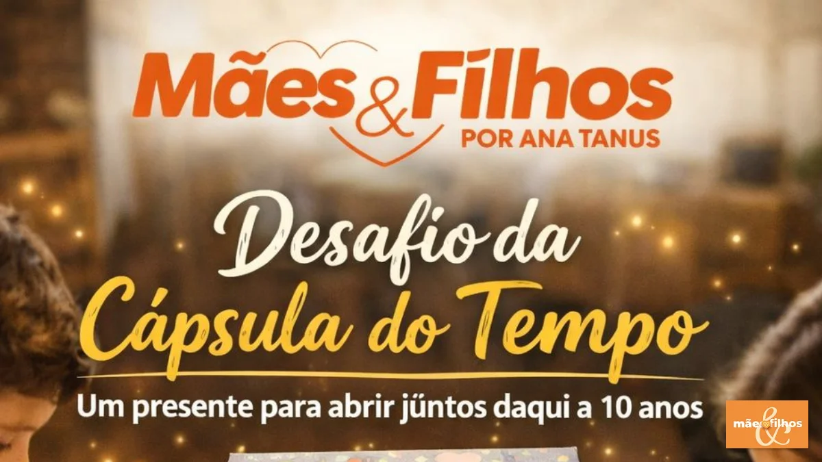 Cápsula do tempo em família: como criar um legado emocional para seus filhos e abrir juntos daqui a 10 anos